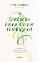Lucas Buchholz, Karl Grunick - Entdecke deine KörperIntelligenz!, Inbunden