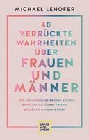 40 verrückte Wahrheiten über Frauen und Männer 1