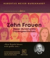 Hubertus Meyer-Burckhardt - Zehn Frauen, Inbunden
