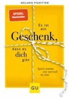 Melanie Pignitter - Es ist ein Geschenk, dass es dich gibt, Inbunden