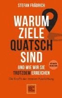 bokomslag Warum Ziele Quatsch sind - und wie wir sie trotzdem erreichen