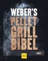Weber's Pelletgrillbibel