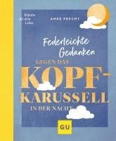 Federleichte Gedanken gegen das Kopfkarussell in der Nacht 1