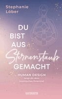 Stephanie Löber - Du bist aus Sternenstaub gemacht, Inbunden