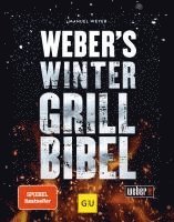Manuel Weyer - Weber's Wintergrillbibel, Inbunden