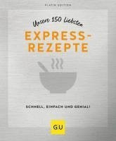 bokomslag Unsere 150 liebsten Expressrezepte