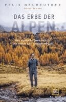 Felix Neureuther - Das Erbe der Alpen, Inbunden