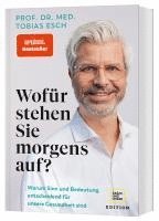 Wofür stehen Sie morgens auf?