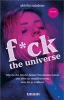 Shisha Rainbow - F*ck the Universe, Inbunden