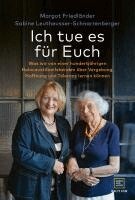 Margot Friedländer, Sabine Leutheusser-Schnarrenberger - Ich tue es für Euch, Inbunden