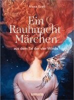 Alexa Szeli - Ein Rauhnacht-Märchen, Inbunden