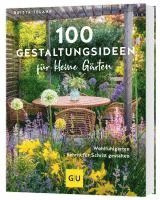 100 Gestaltungsideen für kleine Gärten 1