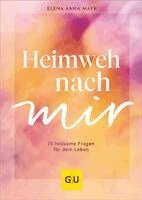 Elena Anna Mayr - Heimweh nach mir, Inbunden
