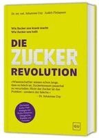 rer. nat. Johannes Coy, Judith Finlayson - Die Zucker-Revolution, Inbunden