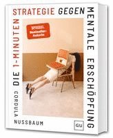 Cordula Nussbaum - Die 1-Minuten-Strategie gegen mentale Erschöpfung, Inbunden