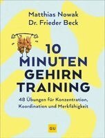 Matthias Nowak, Frieder Beck - 10-Minuten-Gehirntraining, Inbunden