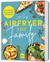 Tanja Dusy - Airfryer for Family, Inbunden