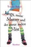 Jungs, meine Mutter und der ganze andere Mist 1