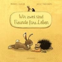 bokomslag Wir zwei sind Freunde fürs Leben (Pappbilderbuch)