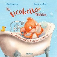 bokomslag Das Picobello-Mäuschen - Nach dem Baden sieht die Maus wieder picobello aus (Pappbilderbuch)
