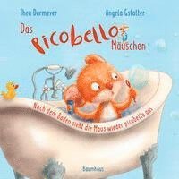 Das Picobello-Mäuschen - Nach dem Baden sieht die Maus wieder picobello aus (Pappbilderbuch) 1