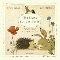 bokomslag Eine Blume für den Hasen (Pappbilderbuch)
