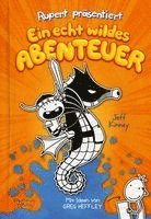 Jeff Kinney - Rupert präsentiert: Ein echt wildes Abenteuer, Inbunden