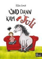 Und dann kam Juli