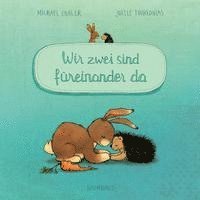 Michael Engler - Wir zwei sind füreinander da (Pappbilderbuch), Inbunden