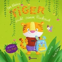 bokomslag Der kleine Tiger packt seinen Rucksack (Pappbilderbuch)