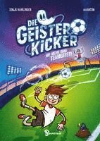 bokomslag Die Geisterkicker - Nie mehr ohne Teamgeist!