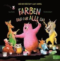 Und der Bär ruft laut Hurra: Farben sind für alle da! 1