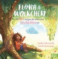 bokomslag Flora und Wölkchen - Mit Mut fangen die schönsten Geschichten an