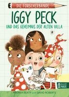 Andrea Beaty - Die Forscherbande: Iggy Peck und das Geheimnis der alten Villa, Inbunden