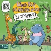 bokomslag Und sie schrien nach Klopapier - Ein Quatschliederbuch