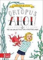 Oktopus Ahoi! Wie ich zur Retterin der Meerestiere wurde 1