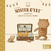 Silke Siefert - Mister O'Lui packt das Glück in seinen Koffer, Kartonnage