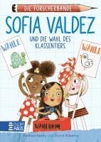 bokomslag Die Forscherbande - Sofia Valdez und die Wahl des Klassentiers