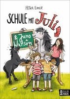 Petra Eimer - Schule mit Juli, Inbunden