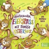 Kunterbunter Eierspaß mit Familie Osterhas'