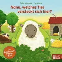 Nanu, welches Tier versteckt sich hier? Ein Bauernhof-Puzzle-Buch