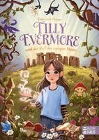 Francesca Peluso - Tilly Evermore und der Ruf der ewigen Steine, Inbunden