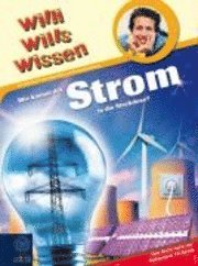 bokomslag Willi wills wissen 18: Wie kommt der Strom in die Steckdose