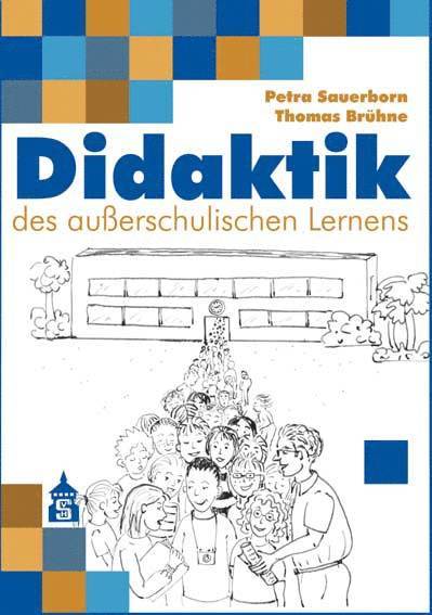 Petra Sauerborn, Thomas Brühne - Didaktik des außerschulischen Lernens, Häftad