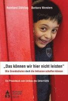 Reinhard Stähling, Barbara Wenders - "Das können wir hier nicht leisten". Wie Grundschulen doch die Inklusion schaffen können, Häftad