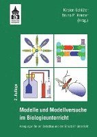 Modelle und Modellversuche für den Biologieunterricht 1