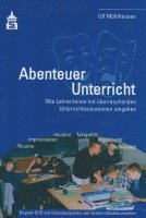 Ulf Mühlhausen - Abenteuer Unterricht, Häftad