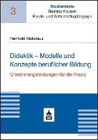 bokomslag Didaktik - Modelle und Konzepte beruflicher Bildung