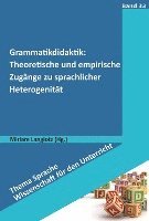 bokomslag Grammatikdidaktik: Theoretische und empirische Zugänge zu sprachlicher Heterogenität