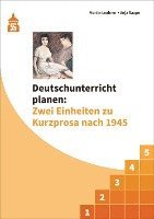 bokomslag Deutschunterricht planen: Zwei Einheiten zu Kurzprosa nach 1945